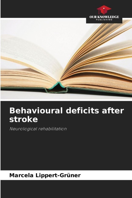 Behavioural deficits after stroke: Neurological rehabilitation