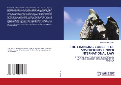 THE CHANGING CONCEPT OF SOVEREIGNTY UNDER INTERNATIONAL LAW: A CRITICAL ANALYSIS OF IRAQ'S SOVEREIGNTY AFTER THE INVASION OF UNITED STATES OF AMERICA