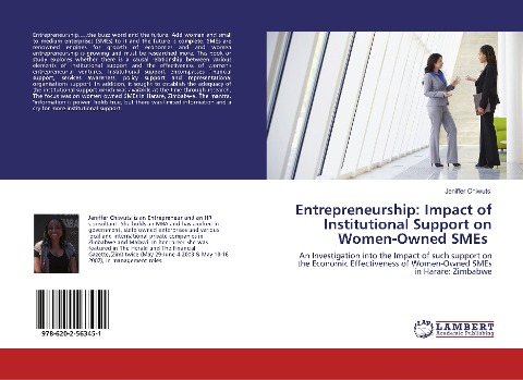 Entrepreneurship: Impact of Institutional Support on Women-Owned SMEs: An Investigation into the Impact of such support on the Economic Effectiveness of Women-Owned SMEs in Harare: Zimbabwe