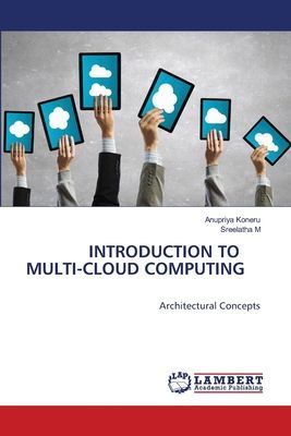 INTRODUCTION TO MULTI-CLOUD COMPUTING: Architectural Concepts