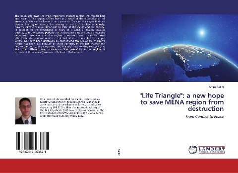 Life Triangle: a new hope to save MENA region from destruction: From Conflict to Peace