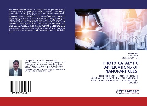 PHOTO CATALYTIC APPLICATIONS OF NANOPARTICLES: PHOTO CATALYTIC APPLICATIONS OFNANOPARTICLES IN DISSIPATION KINETICS OFTOXIC FUNGICIDE RESIDUES IN DIFFERENT pH WATERS