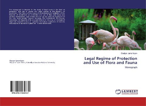 Legal Regime of Protection and Use of Flora and Fauna: Monograph