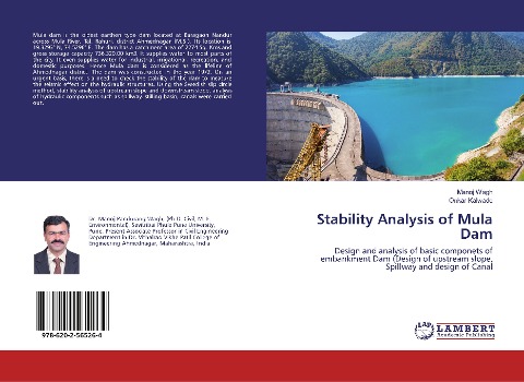 Stability Analysis of Mula Dam: Design and analysis of basic componets of embankment Dam (Design of upstream slope, Spillway and design of Canal