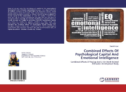 Combined Effects Of Psychological Capital And Emotional Intelligence: Combined Effects Of PsyCap And EI On Work Related Attitudes: An Empirical Study