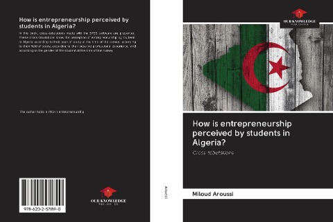 How is entrepreneurship perceived by students in Algeria?: Cross-tabulations