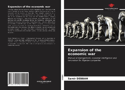Expansion of the economic war: Manual of management, economic intelligence and innovation for Algerian companies
