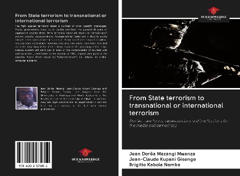 From State terrorism to transnational or international terrorism: Stories, new forms, repercussions and implications for the media and democracy