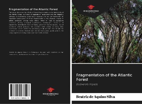 Fragmentation of the Atlantic Forest: Biodiversity Impacts