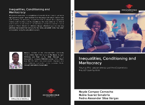 Inequalities, Conditioning and Meritocracy: Young Afro-descendants and the Colombian Educational System