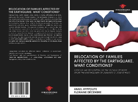 RELOCATION OF FAMILIES AFFECTED BY THE EARTHQUAKE. WHAT CONDITIONS?: CASE OF THE SETTLEMENT OF THE VILLAGE OF HOPE AFTER THE EARTHQUAKE OF JANUARY 12, 2010 IN HAITI.