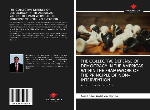 THE COLLECTIVE DEFENSE OF DEMOCRACY IN THE AMERICAS WITHIN THE FRAMEWORK OF THE PRINCIPLE OF NON-INTERVENTION: The limits of collective action