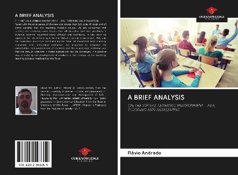 A BRIEF ANALYSIS: ON THE VIRTUAL LEARNING ENVIRONMENT - AVA, TUTORING AND ASSESSMENT