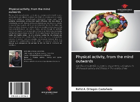 Physical activity, from the mind outwards: significant scientific concepts, arguments and supports of physical activity and fitness in the reality of life