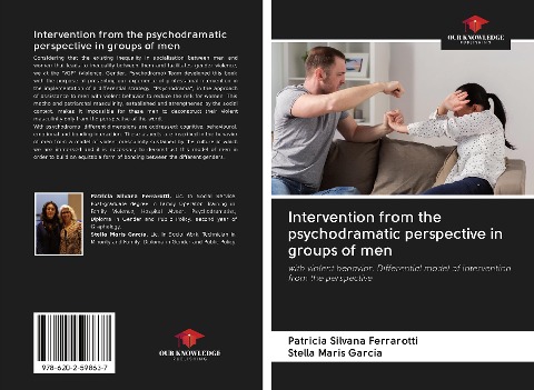 Intervention from the psychodramatic perspective in groups of men: with violent behavior. Differential model of intervention from the perspective