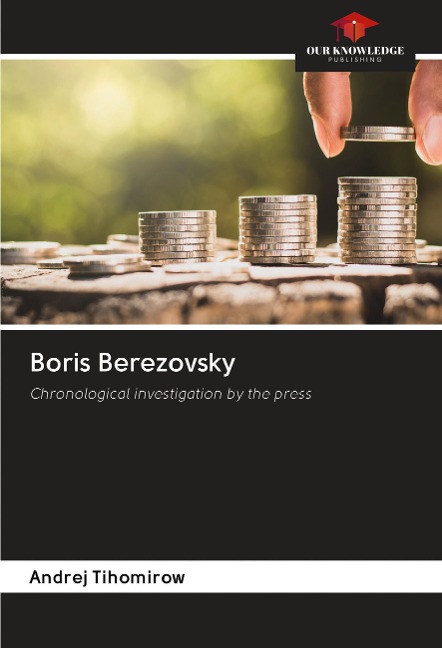 Boris Berezovsky: Chronological investigation by the press