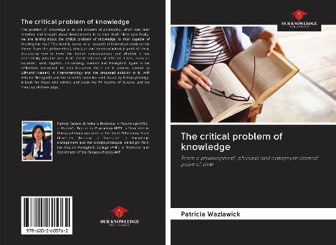 The critical problem of knowledge: From a philosophical, physical and ontopsychological point of view