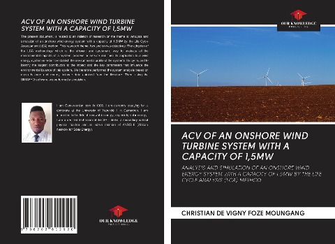 ACV OF AN ONSHORE WIND TURBINE SYSTEM WITH A CAPACITY OF 1,5MW: ANALYSIS AND SIMULATION OF AN ONSHORE WIND ENERGY SYSTEM WITH A CAPACITY OF 1.5MW BY THE LIFE CYCLE ANALYSIS (LCA) METHOD