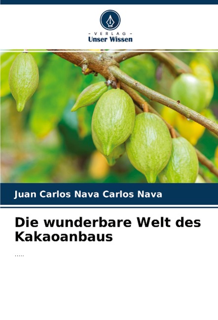 Die wunderbare Welt des Kakaoanbaus: .....