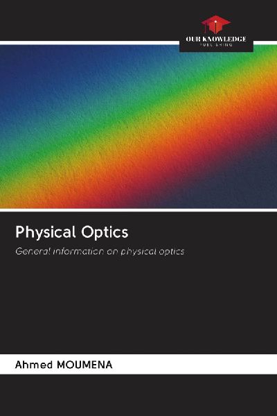 Physical Optics: General information on physical optics