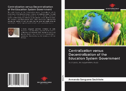 Centralization versus Decentralization of the Education System Government: in Angola: An exploratory study