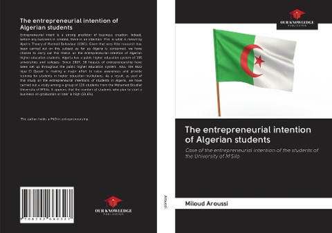 The entrepreneurial intention of Algerian students: Case of the entrepreneurial intention of the students of the University of MSila
