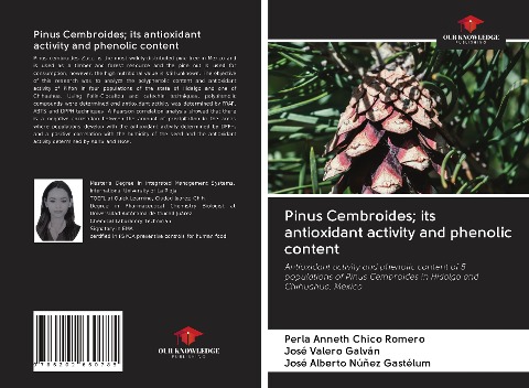 Pinus Cembroides; its antioxidant activity and phenolic content: Antioxidant activity and phenolic content of 5 populations of Pinus Cembroides in Hidalgo and Chihuahua, Mexico