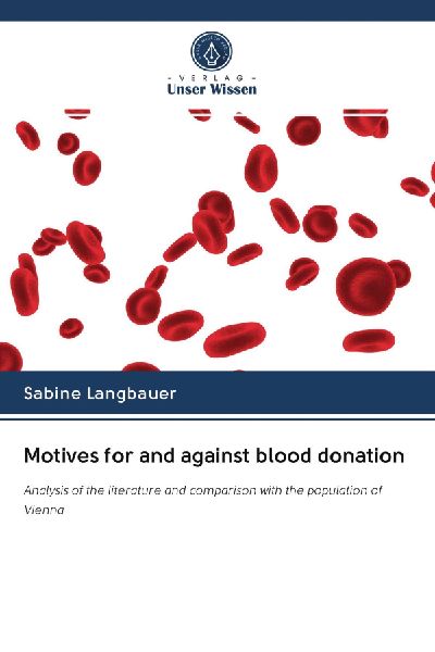 Motives for and against blood donation: Analysis of the literature and comparison with the population of Vienna
