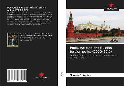 Putin, the elite and Russian foreign policy (2000-2012): Cooperation and confrontation with the international power structure?