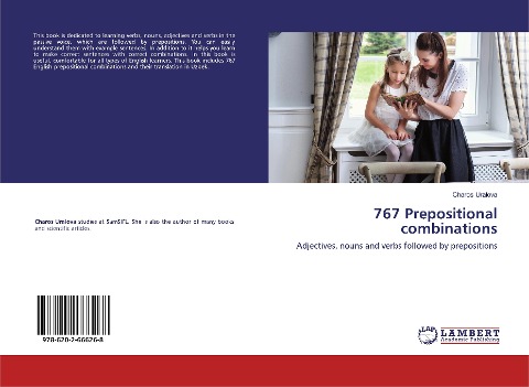 767 Prepositional combinations: Adjectives, nouns and verbs followed by prepositions