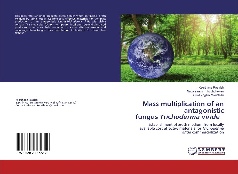 Mass multiplication of an antagonistic fungus Trichoderma viride: Establishment of broth medium from locally available cost effective materials for Trichoderma viride commercialization