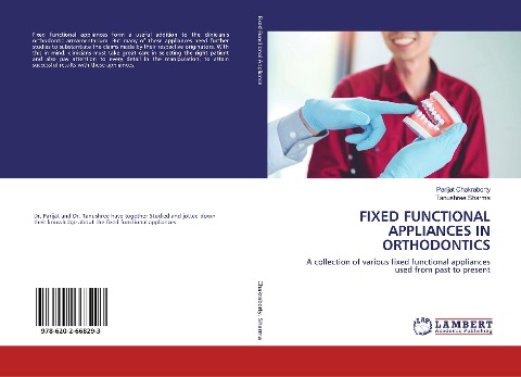 FIXED FUNCTIONAL APPLIANCES IN ORTHODONTICS: A collection of various fixed functional appliances used from past to present