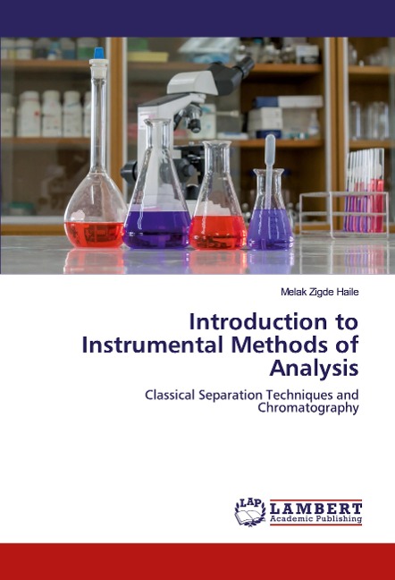 Introduction to Instrumental Methods of Analysis: Classical Separation Techniques and Chromatography