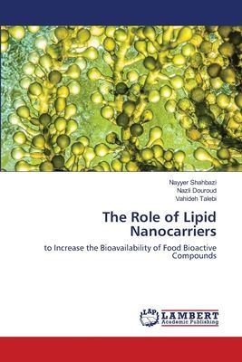 The Role of Lipid Nanocarriers: to Increase the Bioavailability of Food Bioactive Compounds
