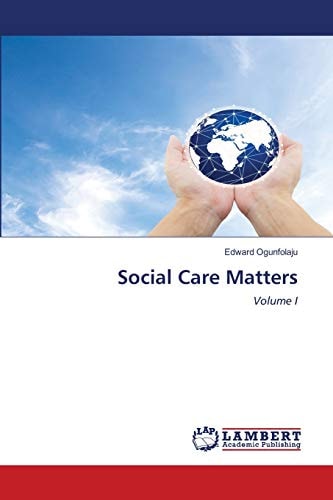 Social Care Matters: Volume I