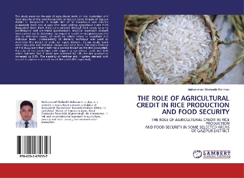 THE ROLE OF AGRICULTURAL CREDIT IN RICE PRODUCTION AND FOOD SECURITY: THE ROLE OF AGRICULTURAL CREDIT IN RICE PRODUCTIONAND FOOD SECURITY IN SOME SELECTED AREASOF GAZIPUR DISTRICT