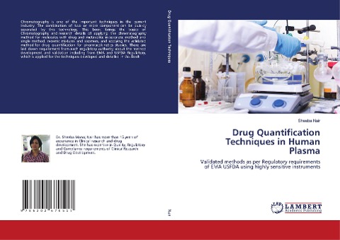 Drug Quantification Techniques in Human Plasma: Validated methods as per Regulatory requirements of EMA USFDA using highly sensitive instruments