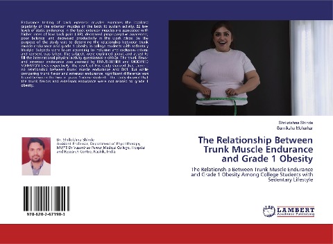 The Relationship Between Trunk Muscle Endurance and Grade 1 Obesity: The Relationship Between Trunk Muscle Endurance and Grade 1 Obesity Among College Students with Sedentary Lifestyle