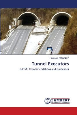Tunnel Executors: NATMs Recommendations and Guidelines