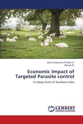 Economic Impact of Targeted Parasite control: In sheep farms of Southern India