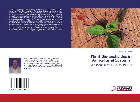 Plant Bio-pesticides in Agricultural Systems: Going Green on Okra, Pests and Diseases