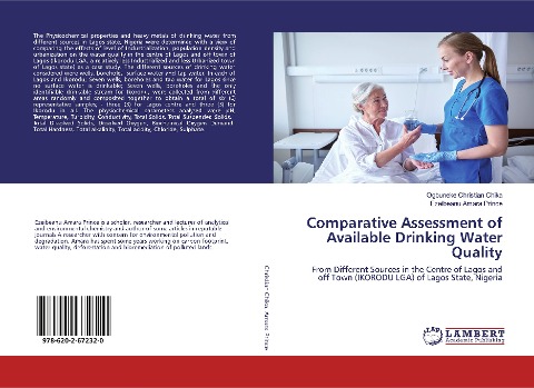 Comparative Assessment of Available Drinking Water Quality: From Different Sources in the Centre of Lagos and off Town (IKORODU LGA) of Lagos State, Nigeria