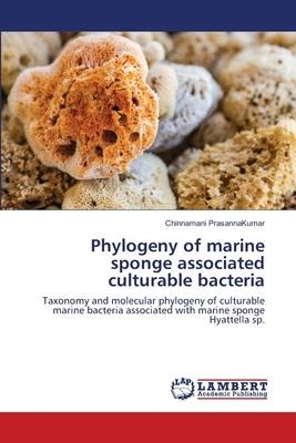 Phylogeny of marine sponge associated culturable bacteria: Taxonomy and molecular phylogeny of culturable marine bacteria associated with marine sponge Hyattella sp.