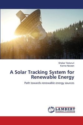 A Solar Tracking System for Renewable Energy: Path towards renewable energy sources