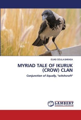 MYRIAD TALE OF IKURUK (CROW) CLAN: Conjunction of Equally, witchcraft