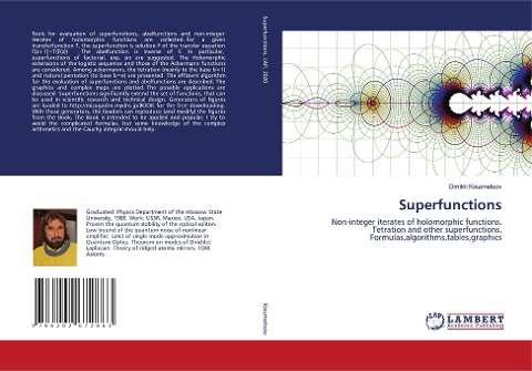 Superfunctions: Non-integer iterates of holomorphic functions. Tetration and other superfunctions. Formulas,algorithms,tables,graphics