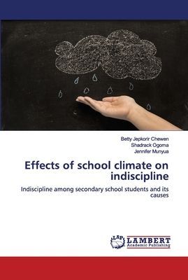Effects of school climate on indiscipline: Indiscipline among secondary school students and its causes
