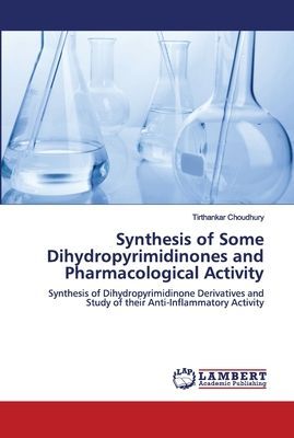 Synthesis of Some Dihydropyrimidinones and Pharmacological Activity: Synthesis of Dihydropyrimidinone Derivatives and Study of their Anti-Inflammatory Activity