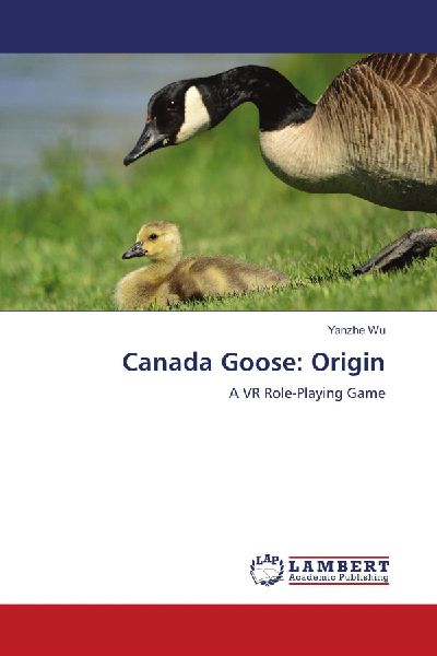 Canada Goose: Origin: A VR Role-Playing Game