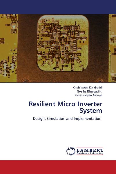 Resilient Micro Inverter System: Design, Simulation and Implementation